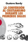 CONVERSION AL CRISTIANISMO DURANTE LOS PRIMEROS SIGLOS, LA