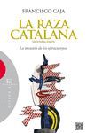 RAZA CATALANA,LA (SEGUNDA PARTE)