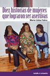 DIEZ HISTORIAS DE MUJERES...ASERTIVAS