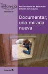 DOCUMENTAR, UNA MIRADA NUEVA