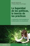 FUGACIDAD DE LAS POLITICAS LA INERCIA DE LAS PRACTICAS