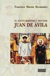 EL SANTO MAESTRO Y DOCTOR JUAN DE AVILA