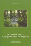 UNA INTRODUCCIÓN A LA GEOLOGÍA FÍSICA EN 100 PREGUNTAS