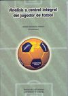 ANALISIS Y CONTROL INTEGRAL DEL JUGADOR DE FUTBOL