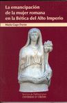 LA EMANCIPACION DE LA MUJER ROMANA EN LA BETICA DEL ALTO IMPERIO