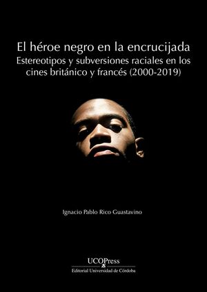 EL HÉROE NEGRO EN LA ENCRUCIJADA