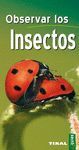 OBSERVAR LOS INSECTOS