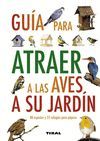 GUIA PARA ATRAER A LAS AVES A SU JARDIN