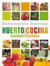 ENCICLOPEDIA ILUSTRADA HUERTO ECOLOGICO Y COCINA ECOLOGICA