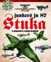 JUNKERS JU 87. STUKA. MENSAJERO DE LA GUERRA RELAMPAGO