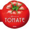 30 RECETAS CON TOMATE