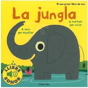 LA JUNGLA -EL MEU PRIMER LLIBRE DE SONS