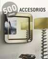 ACCESORIOS 500 IDEAS
