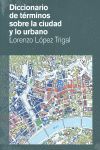 DICCIONARIO DE TERMINOS SOBRA LA CIUDAD Y LO URBANO