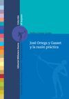 JOSE ORTEGA Y GASSET Y LA RAZON PRACTICA