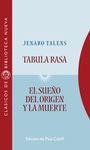 TABULA RASA / EL SUEÑO DEL ORIGEN Y LA MUERTE