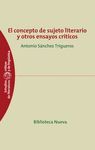 EL CONCEPTO DE SUJETO LITERARIO Y OTROS ENSAYOS CRÍTICOS