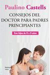 CONSEJOS DEL DOCTOR PARA PADRES PRINCIPIANTES. CON HIJOS DE 0 A 3 AÑOS