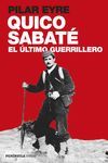 QUICO SABATÉ, EL ÚLTIMO GUERRILLERO