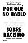 POR QUÉ NO HABLO CON BLANCOS SOBRE RACISMO