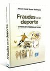 FRAUDES EN EL DEPORTE. LOS AVATARES DE LA DISCIPLINA ENTRE 