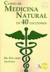 CURSO DE MEDICINA NATURAL EN 40 LECCIONES