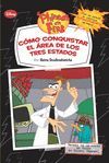 PHINEAS Y FERB. CÓMO CONQUISTAR EL ÁREA DE LOS 3 ESTADOS