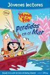 PHINEAS Y FERB. PERDIDOS EN EL MAR.