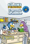 CLUB PENGUIN. ELIGE TU AVENTURA. EL APRENDIZ DE INVENTOR