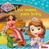 LA PRINCESA SOFIA. UNA MAMA PARA TODOS. CUENTO