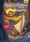 VAIANA. SUPERCOLOR