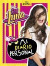 SOY LUNA. MI DIARIO PERSONAL