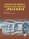 SIGNOS DE RIESGO Y DETECCION PRECOZ DE PSICOSIS