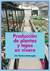 PRODUCCIÓN DE PLANTAS Y TEPES EN VIVERO