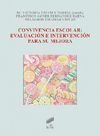 CONVIVENVIA ESCOLAR: EVALUACION E INTERVENCION PARA MEJORA