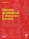GENERO GRAMATICAL Y DISCURSO SEXISTA