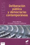 DELIBERACION PUBLICA Y DEMOCRACIAS CONTEMPORANEAS