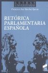 RETORICA PARLAMENTARIA ESPAÑOLA