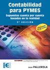 CONTABILIDAD PARA PYMES. SUPUESTOS CUENTA POR CUENTA BASADOS EN LA REALIDAD. 3ª