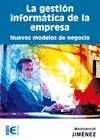 LA GESTION INFORMATICA DE LA EMPRESA. NUEVOS MODELOS DE NEGOCIO