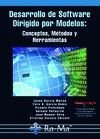 DESARROLLO DE SOFTWARE DIRIGIDO POR MODELOS: CONCEPTOS, METODOS Y