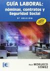 GUIA LABORAL: NOMINAS, CONTRATOS Y SEGURIDAD SOCIAL