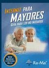 INTERNET PARA MAYORES. GUÍA PARA LOS NO INICIADOS