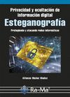 PRIVACIDAD Y OCULTACION DE INFORMACION DIGITAL. ESTEGANOGRAFIA