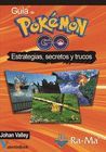 GUÍA DE POKÉMON GO ESTRATEGIAS, SECRETOS Y TRUCOS