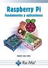 RASPBERRY PI FUNDAMENTOS Y APLICACIONES