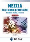 MEZCLA EN EL AUDIO PROFESIONAL PRINCIPIOS TECNICAS Y RECURSOS