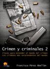 CRIMEN Y CRIMINALES II. CLAVES PARA ENTENDER EL MUNDO DEL CRIMEN