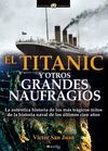 TITANIC Y OTROS GRANDES NAUFRAGIOS, EL