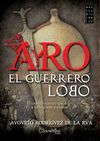 ARO,EL GUERRERO LOBO